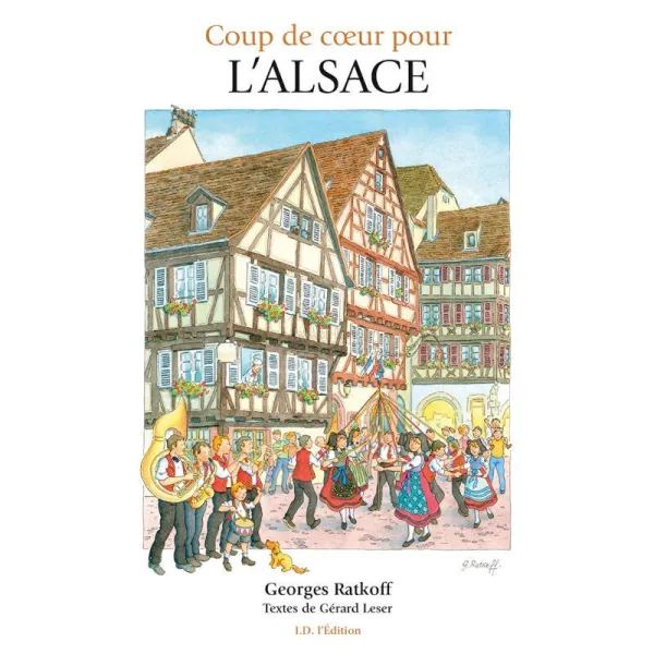 Livre Illustré Coup de Coeur pour l'Alsace Georges Ratkoff