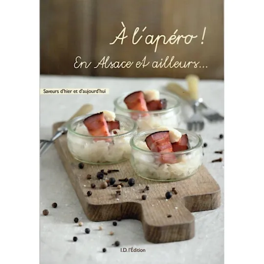 Livre de Recettes à l'Apéro en Alsace et Ailleurs
