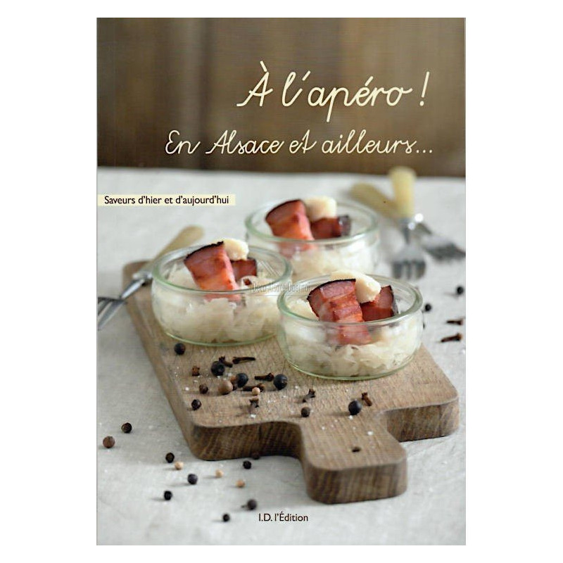 Livre de Recettes à l'Apéro en Alsace et Ailleurs
