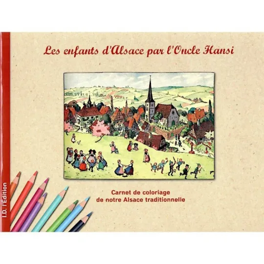 Livre Illustré Les Enfants d'Alsace par l'Oncle Hansi