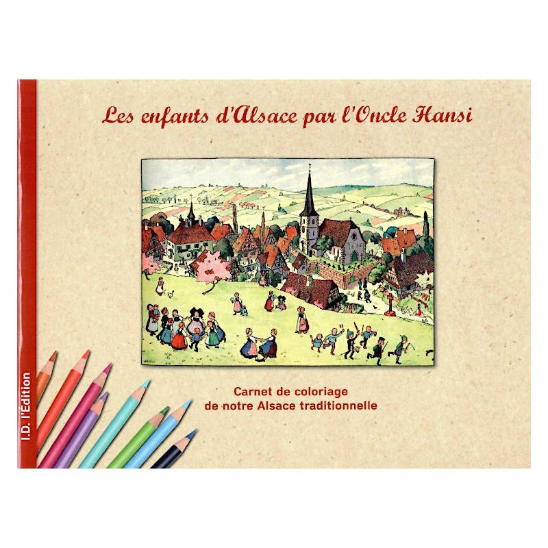 Livre Illustré Les Enfants d'Alsace par l'Oncle Hansi
