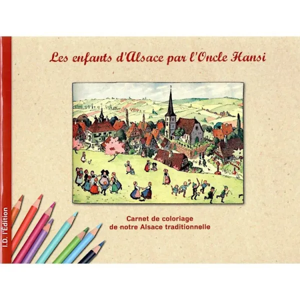 Livre Illustré Les Enfants d'Alsace par l'Oncle Hansi