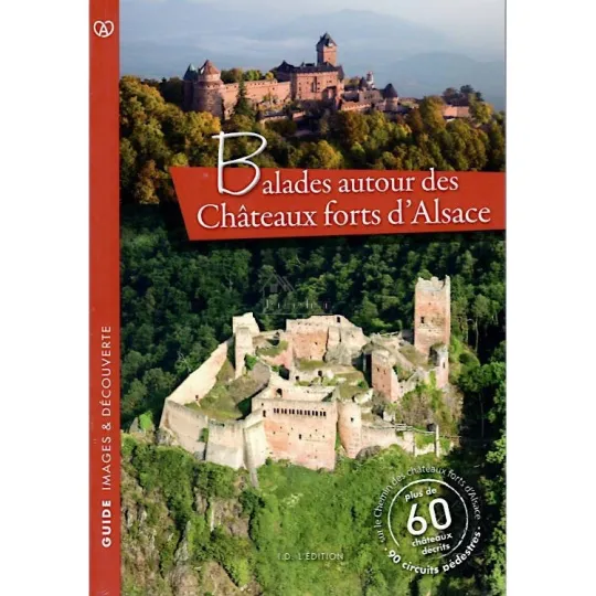 Livre Illustré Balades autour des Châteaux Forts d'Alsace