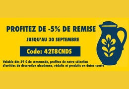 Décoration alsacienne en septembre : 5 % de remise sur nos articles artisanaux